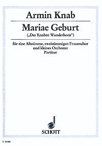 Mariae Geburt : (aus Des Knaben Wunderhorn)