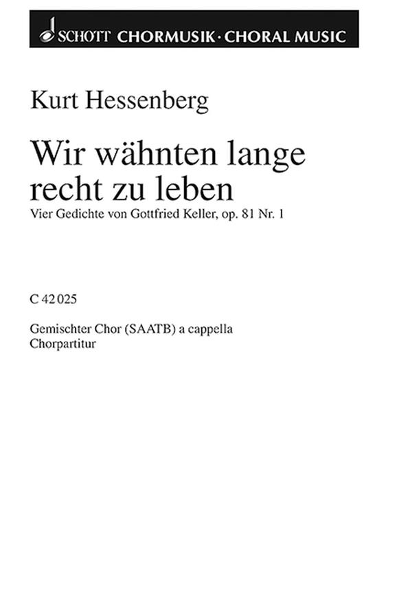 Vier Gedichte op. 81 : 1. Wir wahnten lange recht zu leben