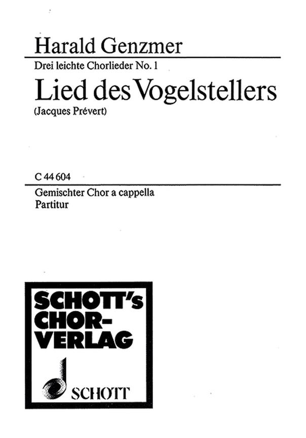 Drei leichte Chorlieder GeWV 20 : Nr. 1 Lied des Vogelstellers