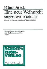 Eine neue Weihnacht sagen wir euch an : Kantate nach westeuropaischen Weihnachtsliedern