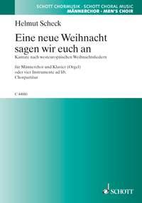 Eine neue Weihnacht sagen wir euch an : Kantate nach westeuropaischen Weihnachtsliedern