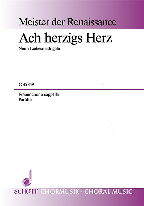 Meister der Renaissance (16./17. Jh.) : Ach herzigs Herz