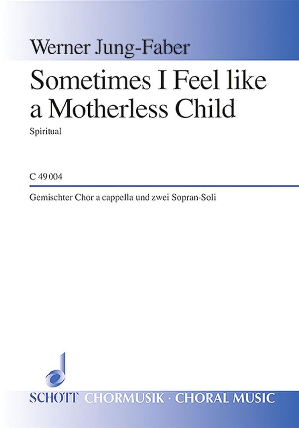 Spirituals : Sometimes I feel like a motherless child