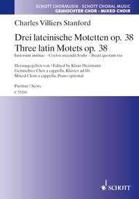 Three Latin Motets op. 38 : Justorum animae - Coelos ascendit hodie - Beati quorum via