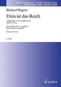 Dein ist das Reich WWV 19 A : Studirfuge fur 4 Singstimmen