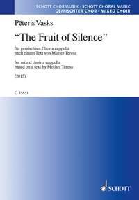 The Fruit of Silence : for mixed choir a cappella