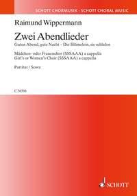 Zwei Abendlieder : Guten Abend, gute Nacht - Die Blumelein, sie schlafen