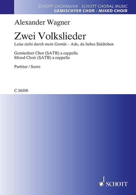 Zwei Volkslieder : Leise zieht durch mein Gemüt - Ade, du liebes Städtchen