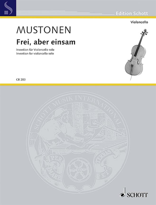 Frei, aber einsam : Invention for violoncello solo