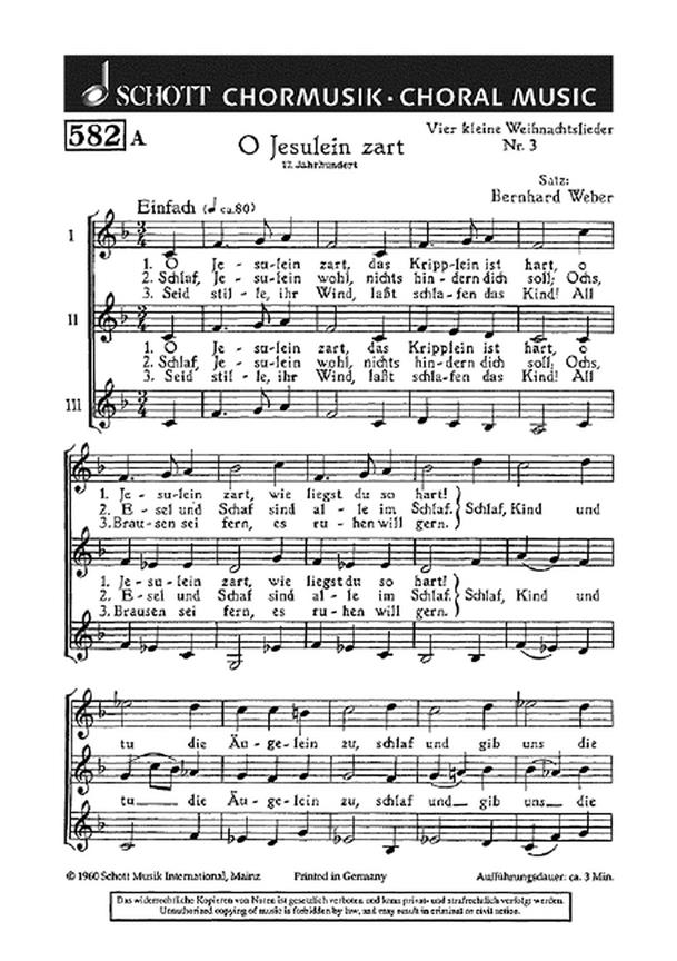 Vier kleine Weihnachtslieder : 3. O Jesulein zart / 4. Ave Maria zart (17. Jh.)