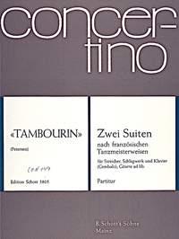 Tambourin : 2 Suiten nach franzosischen Tanzmeisterweisen