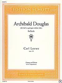 Archibald Douglas op. 128 : Ich hab es getragen sieben Jahr