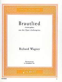 Brautlied WWV 75 : Treulich geführt aus der Oper Lohengrin