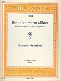 Die Hugenotten : Ihr edlen Herrn allhier