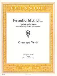 Rigoletto : Freundlich blick' ich