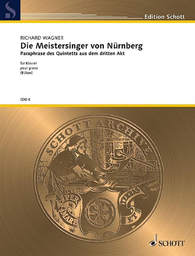 Die Meistersinger von Nurnberg : Paraphrase des Quintetts aus dem dritten Akt