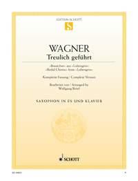 Treulich geführt WWV 75 : Brautchor aus Lohengrin