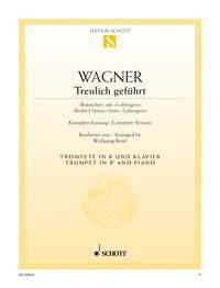 Treulich geführt WWV 75 : Brautchor aus Lohengrin