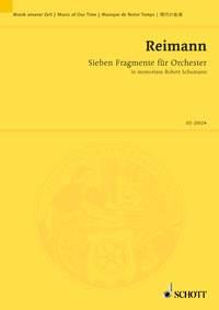 Sieben Fragmente fur Orchester : in memoriam Robert Schumann