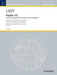 Psalm 13 : Herr, wie lange willt du meiner so gar vergessen