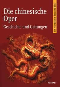 Pictorial Handbook of the History of Chinese Drama : Geschichte und Gattungen. Ein Handbuch in Text und Bild
