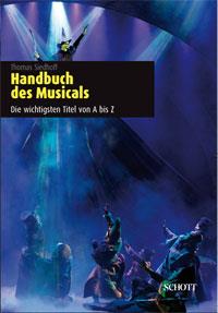Handbuch des Musicals : Die wichtigsten Titel von A bis Z