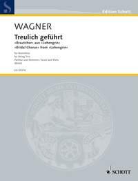Treulich gefuhrt WWV 75 : Bridal Chorus from Lohengrin