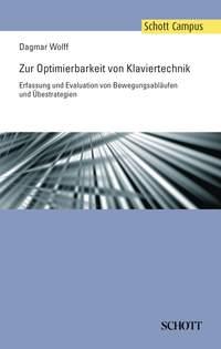 Zur Optimierbarkeit von Klaviertechnik : Erfassung und Evaluation von Bewegungsablaufen und ubestrategien