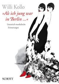 Als ich jung war in Berlin ... : Literarisch-musikalische Erinnerungen