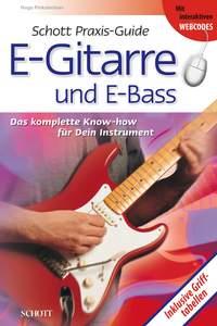 Schott Praxis-Guide E-Guitarre : and E-Bass