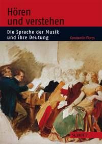 Horen und verstehen : Die Sprache der Musik und ihre Deutung