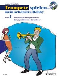 Trompete spielen - mein schonstes Hobby Band 1 : Die moderne Trompetenschule fur Jugendliche und Erwachsene - Kombi-Pack: Band 1+Spielbuch