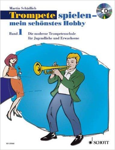 Trompete spielen - mein schönstes Hobby Band 1