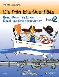 Die fröhliche Querflöte Band 2 und Spielbuch 2 : Querflötenschule für den Einzel- und Gruppenunterricht