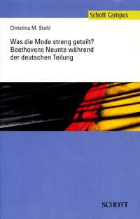 Was die Mode streng geteilt? : Beethovens Neunte wahrend der deutschen Teilung