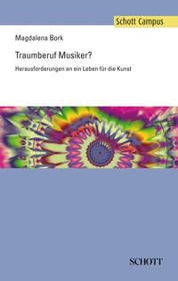 Traumberuf Musiker? : Herausforderungen an ein Leben fur die Kunst
