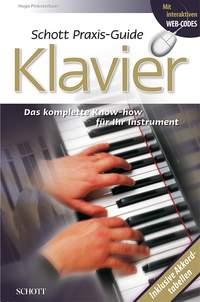 Schott Praxis Guide Klavier : Das komplette Know-how fur dein Instrument