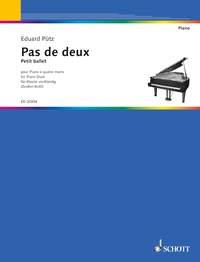 Pas de deux : Petit ballet pour Piano à 4 mains