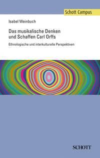 Das musikalische Denken und Schaffen Carl Orffs : Ethnologische und interkulturelle Perspektiven