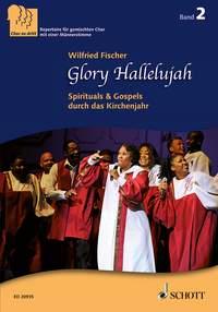 Glory Hallelujah : Spirituals & Gospels durch das Kirchenjahr