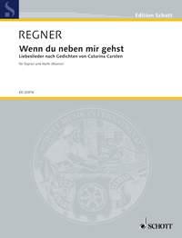 Wenn du neben mir gehst : Liebeslieder nach Gedichten von Catarina Carsten