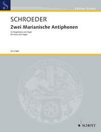 Two Marian Antiphones : Gegrüßet seist du, Königin (Alma redemptoris mater) - Erhabne Mutter unseres Erlösers (Salve Regina)