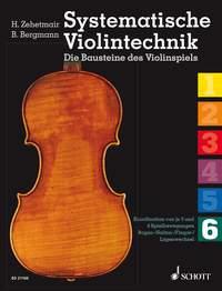 Systematische Violintechnik Band 6 : Die Bausteine des Violinspiels