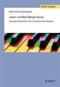Leben und Werk Margit Varros : Lebendiger Musikunterricht im internationalen Netzwerk
