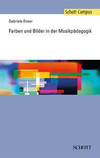 Farben und Bilder in der Musikpadagogik : Schott Campus