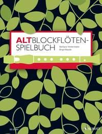Altblockfloten-Spielbuch : fur altere Kinder, Jugendliche und Erwachsene