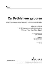 Zu Bethlehem geboren : Eine Auswahl bekannter Advents & Weihnachtslieder