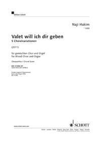 Valet will ich dir geben : 5 Choralvariationen for mixed Choir and Organ