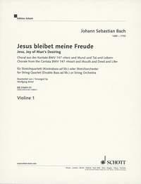 Jesu, Joy of Man's Desiring BWV 147 : Chorale from the Cantata No. 147 Heart and Mouth and Deed and Life