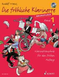 Die fröhliche Klarinette Band 1 : Klarinettenschule für den frühen Anfang